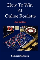 Book Cover for How to Win at Online Roulette by Samuel Blankson