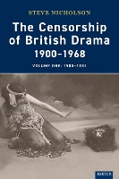 Book Cover for The Censorship of British Drama 1900-1968 Volume 1 by Steve Nicholson