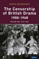 Book Cover for The Censorship of British Drama 1900-1968 Volume 2 by Steve Nicholson