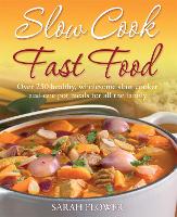 Book Cover for Slow Cook, Fast Food by Sarah Flower