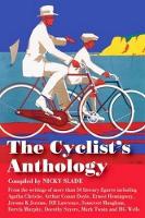 Book Cover for The Cyclist's Anthology by Nicky Slade