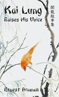 Book Cover for Kai Lung Raises His Voice by Ernest Bramah