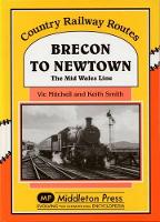 Book Cover for Brecon to Newtown by Vic Mitchell, Keith Smith