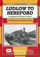 Book Cover for Ludlow to Hereford by Vic Mitchell, Keith Smith