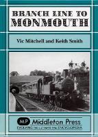 Book Cover for Branch Lines to Monmouth by Vic Mitchell, Keith Smith