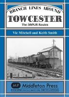 Book Cover for Branch Lines Around Towcester by Vic Mitchell, Keith Smith