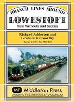 Book Cover for Branch Lines Around Lowestoft by Richard Adderson, Graham Kenworthy