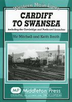 Book Cover for Cardiff to Swansea by Vic Mitchell, Keith Smith