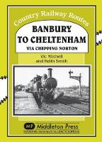 Book Cover for Banbury to Cheltenham Via Chipping Norton by Vic Mitchell, Keith Smith