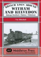 Book Cover for Branch Lines Around Witham and Kelvedon by Vic Mitchell