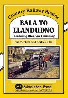 Book Cover for Bala to Llandudno by Vic Mitchell, Keith Smith