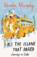 Book Cover for The Island that Dared by Dervla Murphy