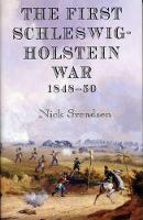 Book Cover for The First Schleswig-Holstein War 1848-50 by Nick Svendsen