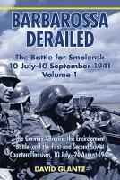 Book Cover for Barbarossa Derailed: the Battle for Smolensk 10 July - 10 September 1941 Volume 1 by David M. Glantz