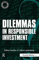 Book Cover for Dilemmas in Responsible Investment by Céline Louche, Steve Lydenberg
