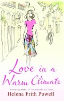 Book Cover for Love in a Warm Climate by Helena Frith Powell