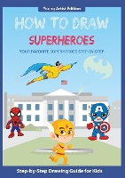 Book Cover for How to Draw Superheroes by Thomas Media