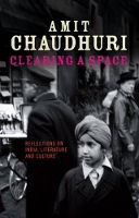 Book Cover for Clearing a Space by Amit Chaudhuri