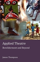 Book Cover for Applied Theatre by James Thompson