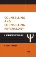 Book Cover for Counselling and Counselling Psychology: A Critical Examination by Colin Feltham