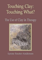 Book Cover for Touching Clay: Touching What? by Lynne Souter-Anderson