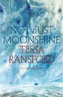 Book Cover for Not Just Moonshine by Tessa Ransford