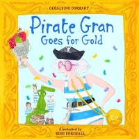 Book Cover for Pirate Gran Goes for Gold by Geraldine Durrant