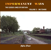 Book Cover for Impermanent Ways: The Closed Lines of Britain Volume 3 - Wiltshire by Jeffery Grayer