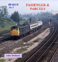 Book Cover for BR Blue No. 5: Passenger and Parcels by John Dedman