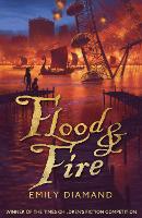 Book Cover for Flood and Fire by Emily Diamand