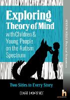 Book Cover for Exploring Theory of Mind with Children & Young People on the Autism Spectrum by Clare Lawrence