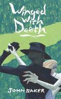 Book Cover for Winged with Death by John Baker