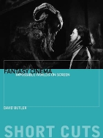 Book Cover for Fantasy Cinema – Impossible Worlds on Screen by David Butler