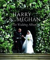 Book Cover for Prince Harry and Meghan Markle - The Wedding Album by Robert Jobson
