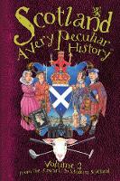 Book Cover for Scotland Volume 2 From the Stewarts to Modern Scotland by Fiona Macdonald, David Salariya, Mark Bergin
