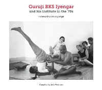 Book Cover for Guruji BKS Iyengar and his institute in the '70s by Georg Pedersen, Julia Pedersen, Geeta S Iyengar