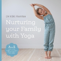 Book Cover for Nurturing Your Family With Yoga by Doctor Kiki Morriss, Vanessa Berberian