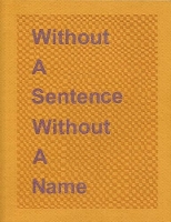 Book Cover for Without a Sentence Without a Name by Lydia Davis, Russell Edson, Martha Ronk