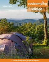 Book Cover for Cool Camping Europe: A Hand-Picked Selection of Campsites and Camping Experiences in Europe by Jonathan Knight