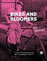 Book Cover for Bikes and Bloomers by Kat (Goldsmiths College (University of London)) Jungnickel