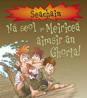 Book Cover for Na Seol Go Meiricea Aimsir an Ghorta! by Jim Pipe
