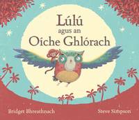 Book Cover for Lulu Agus an Oiche Ghlorach by Bridget Bhreathnach