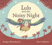 Book Cover for Lulu and the Noisy Night by Bridget Bhreathnach