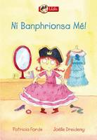 Book Cover for Ní Banphrionsa Mé! by Patricia Forde