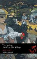 Book Cover for The Valley, The City, The Village by Glyn Jones