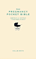 Book Cover for The Pregnancy Pocket Bible by Hollie Smith