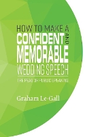 Book Cover for How to Make a Confident and Memorable Wedding Speech by Graham LeGall