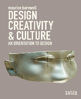 Book Cover for Design, Creativity and Culture by Maurice Barnwell