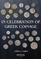 Book Cover for In Celebration of Greek Coinage by Robin Eaglen