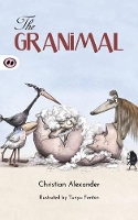 Book Cover for The Granimal by Christian Alexander